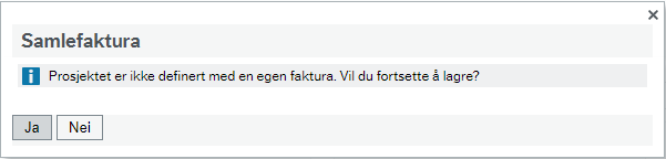 Skjermbilde av varsel om at prosjektet ikke er definert med egen faktura.