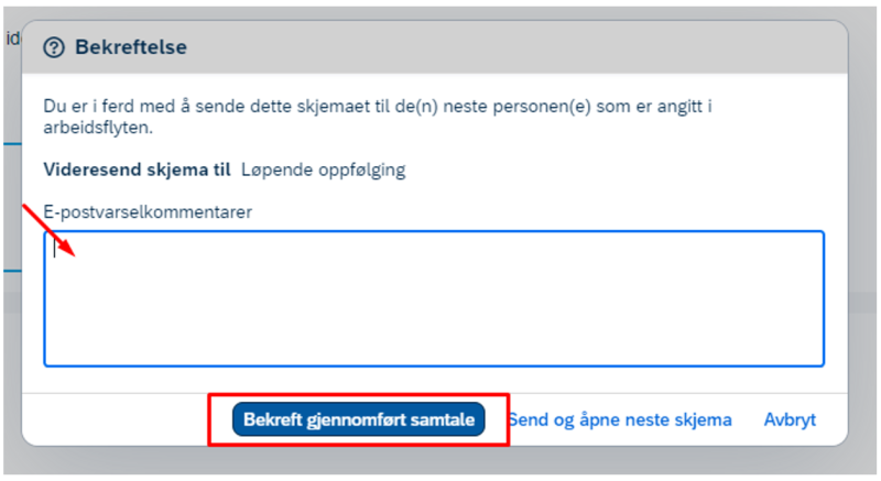 Skjermbilde av hvor du kan legge til e-postvarselkommentarer før du trykker på knappen "Bekreft gjennomført samtale".