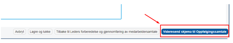 Skjermbilde av knappen "Videresend skjema til Oppfølgingssamtale" nederst til høyre.