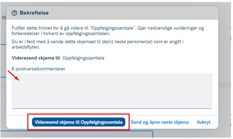 Skjermbilde av hvor leder kan legge til e-postvarselkommentarer og knappen videre til "Videresend skjema til Oppfølgingssamtale".