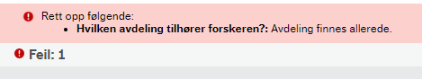 Feilmeldingen i eksempelet sier «Hvilken avdeling tilhører forskeren? Avdeling finnes allerede.»