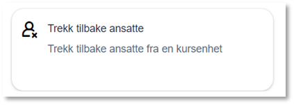 Bildet viser Trekk tilbake ansatt knapp