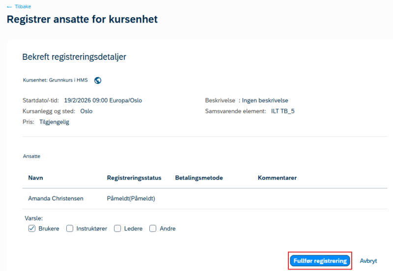 Bildet viser knappen Fullfør registrering under Registrer ansatte for kursenhet.
