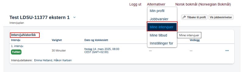 Bildet viser Mine intervjuer i nedtrekksmenyen og oversikt over intervjuhistorikk