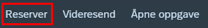Skjermbilde som viser knapp for Reserver ved behandling av godtgjørelsesskjema.